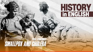 Past epidemics Smallpox and Cholera || History in English