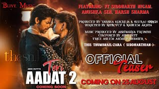 Teri Aadat 2 short Teaser •|• Siddharth Nigam and Anushka Sen song Teri Aadat 2• Check Description