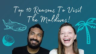 Top 10 Reasons To Visit The Maldives - 2022