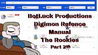 Botluck Productions Digimon Reference Manual: The Rookies Part 2