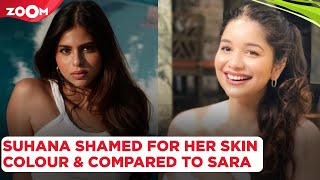 Suhana Khan Vs Sara Tendulkar & SHAMED for her skin colour; netizens DEFEND her