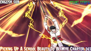 Picking Up A School Beauty To Be Wife Chapter 365 English Sub