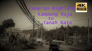 Cameron Highlands - From Kampung Raja To Tanah Rata - 4K Ultra HD