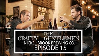 The Crafty Gentlemen - Nickel Brook Brewing Co.