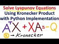 Easily Solve Lyapunov Equations by Using Kronecker Product with Python Implementation - Controls