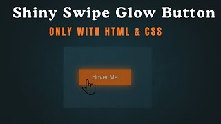 HTML CSS Button Animation | Shiny Swipe Glow Button Effect | Modern Hover Animation Tutorial