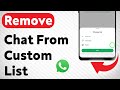 How To Remove Chat From A Custom List On WhatsApp (Updated)