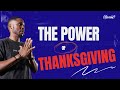 The Power of Thanksgiving | Pastor Tatenda Makoni | Glorious Church