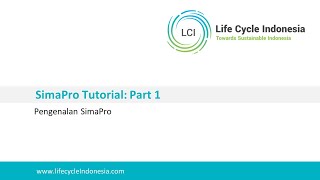 Tutorial SimaPro (Part 1) -  Introduction to SimaPro