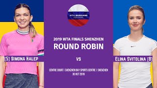 2019 WTA Finals — Simona Halep vs Elina Svitolina
