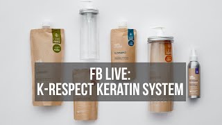 FB Live: K-Respect Keratin System