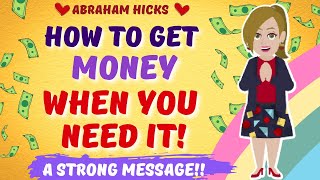 👉🏼How To Get Money When You Need It The Most ~ Abraham Hicks - Law Of Attraction💚