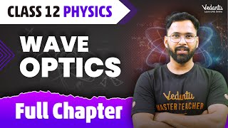 Wave Optics Full Chapter | Wave Optics in 1 Shot | Class 12 Physics Chapter 10 | Anupam Sir