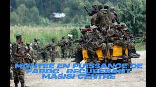 RDV DES AUDITEURS DU 09 01 2025 : URGENT: MONTEE EN PUISSANCE DE FARDC , RECUPERANT MASISI CENTRE