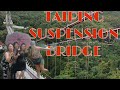 adventure In Taiping bridge can't forget join us