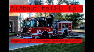 All About the CFD - Episode 5 - Engine Company Masterstreams and the Blitz Attack