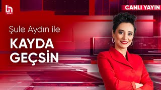 Şule Aydın ile Kayda Geçsin | 07 Ocak 2025