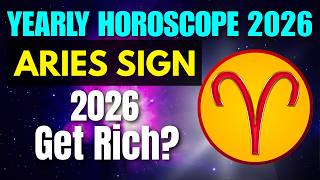 ARIES HOROSCOPE 2026 ASTROLOGY: The Year of WEALTH & SUCCESS