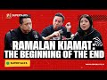 RAMALAN KIAMAT: THE BEGINING OF THE END | #SUPERTALKS Eps.43