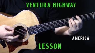 how to play "Ventura Highway" on guitar by America | acoustic guitar lesson tutorial | LESSON