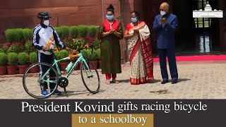 President Kovind gifts racing bicycle to schoolboy who dreams of excelling as cyclist