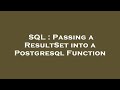 SQL : Passing a ResultSet into a Postgresql Function