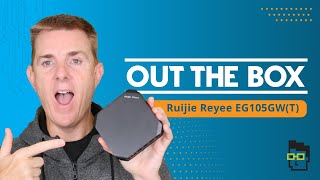 Out the Box Series - Ruijie Reyee EG105GW(T) Multi-WAN Router