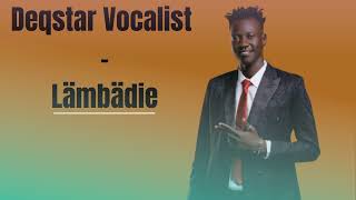 Deqstar Vocalist - Lämbädie (South Sudanese music 2025