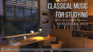 Classical Music for Studying | Pomodoro 25/5