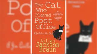 The Cat Who Played Post Office by Lilian Jackson Braun (The Cat Who... #6) |Cozy Mysteries Audiobook