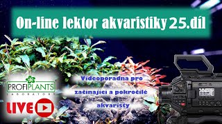 Profiplants - videoškola akvaristiky Díl 25 - 30.9.2023 v 16 hodin