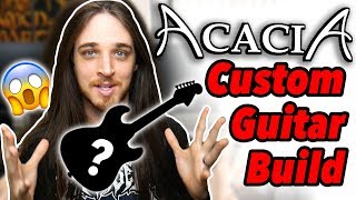 Acacia Guitars Custom Build - (Part 1)