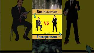 Businessman vs Entrepreneur