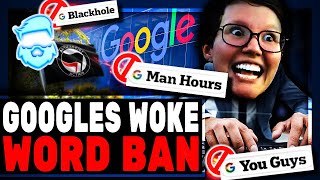 Woke Google BANS Huge List Of Words \u0026 Employees MOCK Them \u0026 Ignore Hilariously!