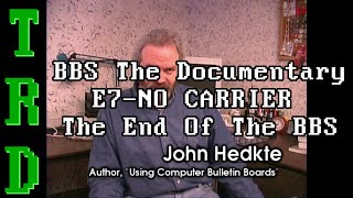 BBS The Documentary [Episode 7] | NO CARRIER - The End Of The BBS | FULL HD