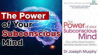 The Power of Your Subconscious Mind by Joseph Murphy (Book Summary)
