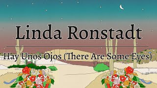 Linda Ronstadt - Hay Unos Hojos (There Are Some Eyes) (Official Lyric Video)