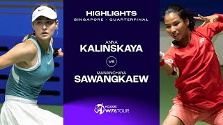 Anna Kalinskaya vs. Mananchaya Sawangkaew | Singapore Quarterfinal | WTA Match Highlights