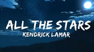 Kendrick Lamar, SZA - All The Stars (Lyrics)  || Lyric the Day