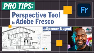 Pro-Tips: Perspective Tool in Fresco with Spencer Nugent