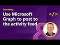 Use Microsoft Graph to post to the activity feed