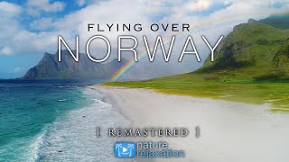 FLYING OVER NORWAY (Remastered!) 4K Ambient Nature Relaxation™ Drone Film + Music for Stress Relief