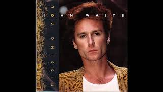 John Waite - Missing You (single 45 edit) (1984)