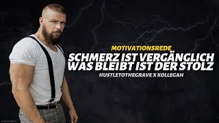 Schmerz ist vergänglich was bleibt ist der Stolz! 💪 | Kollegah Motivationsrede | Hustle To The Grave