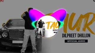 Taur Dilpreet Dhillon Dhol Remix | Dj remix | New Punjabi Song 2023 | Official Prem Verma 001