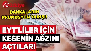 Bankalar EYT’li İçin Kesenin Ağzını Açtı! Emeklilere Promosyon Yarışına Girdiler! - Türkiye Gazetesi