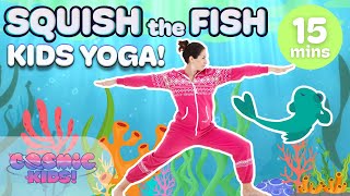 Squish the Fish | Yoga for Kids! A Cosmic Kids Yoga Adventure