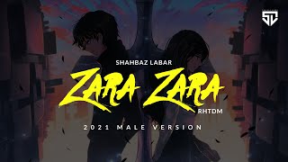Zara Zara Bahekta Hai - Male Version | Shahbaz Labar | Diya Mirza | RHTDM | Latest Hindi Cover 2021