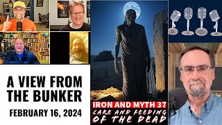 VFTB 2/16/25: Iron and Myth 37 - Care and Feeding of the Dead