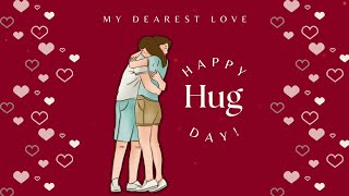 Happy HUG DAY My Love | HUG DAY MESSAGE FOR YOU #hugday #valentinesday #valentine